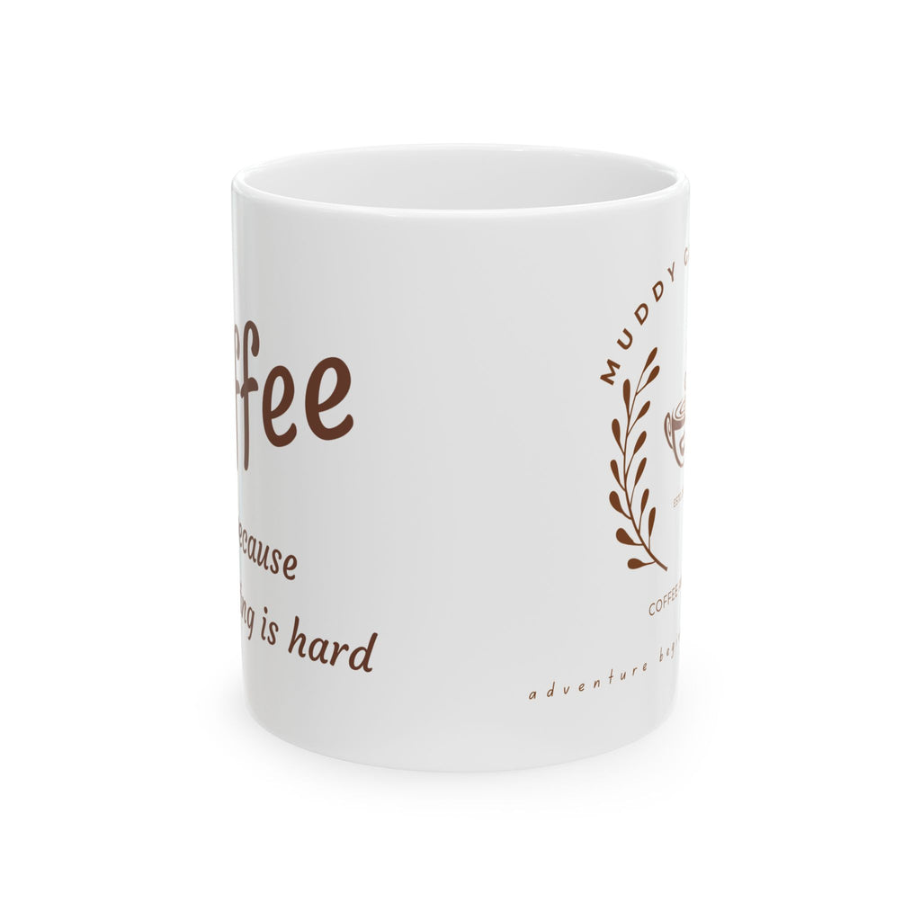 "Coffee Because Adulting Is Hard" Ceramic Mug (11oz & 15oz)